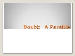 Doubt:  A Parable TODAY’S AGENDA