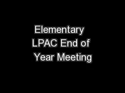 Elementary  LPAC End of Year Meeting