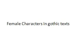 Female Characters in gothic texts