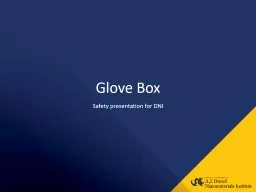 Glove Box Safety presentation for DNI