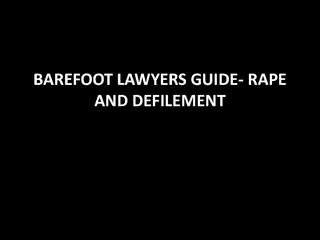 BAREFOOT LAWYERS GUIDE RAPE AND DEFILEMENT  Qn  What i
