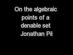 On the algebraic points of a denable set Jonathan Pil