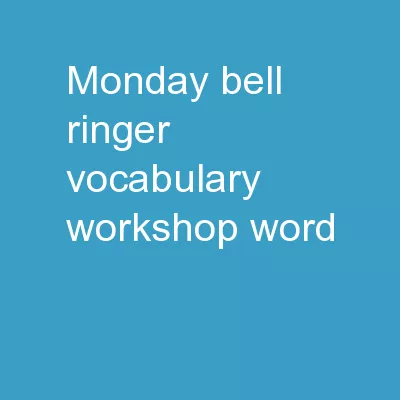 Monday Bell Ringer: Vocabulary Workshop Word