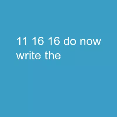 11/16/16 Do Now: Write the