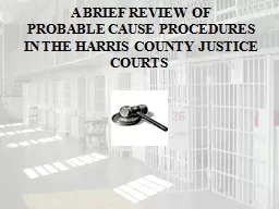 A BRIEF REVIEW OF  PROBABLE CAUSE PROCEDURES