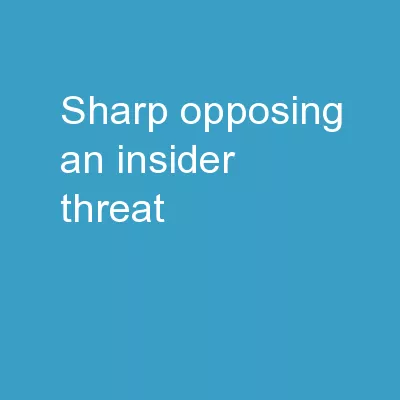 SHARP Opposing an Insider Threat
