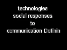 technologies social responses to communication Definin