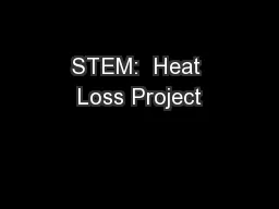 STEM:  Heat Loss Project