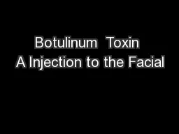 Botulinum  Toxin A Injection to the Facial