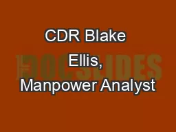 CDR Blake Ellis, Manpower Analyst