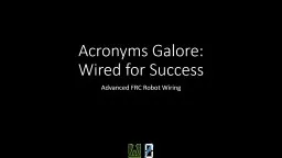 Acronyms Galore:   Wired for Success