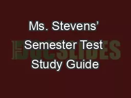 Ms. Stevens’ Semester Test Study Guide