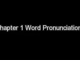Chapter 1 Word Pronunciations