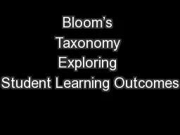 Bloom’s Taxonomy Exploring Student Learning Outcomes