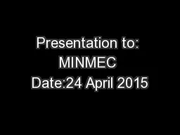 Presentation to: MINMEC Date:24 April 2015