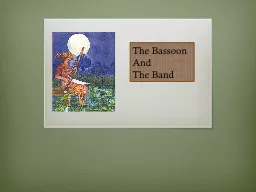 The Bassoon  And