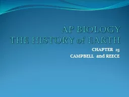 AP BIOLOGY THE HISTORY of EARTH