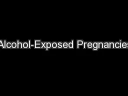 Alcohol-Exposed Pregnancies