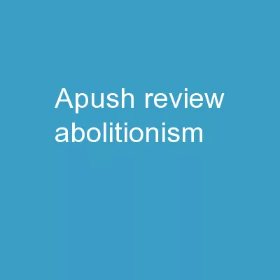APUSH Review: Abolitionism