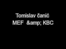 Tomislav čanić MEF  & KBC