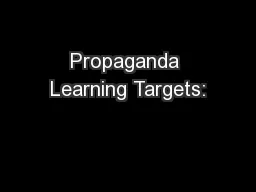 Propaganda Learning Targets: