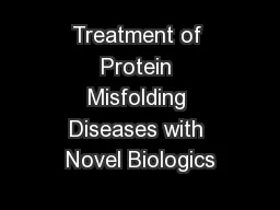 Treatment of Protein Misfolding Diseases with Novel Biologics