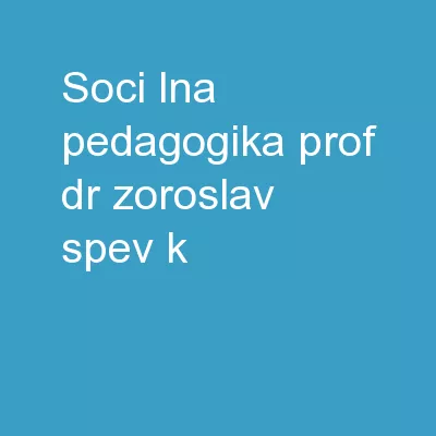 SOCIÁLNA PEDAGOGIKA Prof. Dr. Zoroslav Spevák
