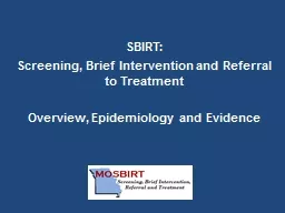 SBIRT:   Screening, Brief Intervention and Referral to Treatment