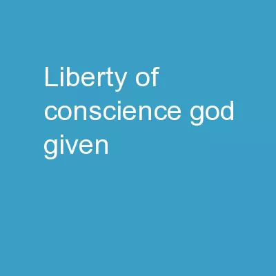 Liberty of  Conscience God-given