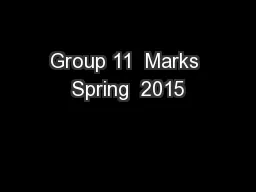 Group 11  Marks Spring  2015