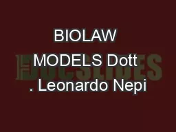 BIOLAW MODELS Dott . Leonardo Nepi