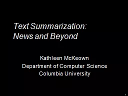 Text Summarization: News and Beyond