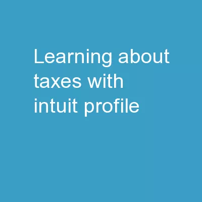 Learning about Taxes with Intuit ProFile