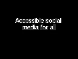 Accessible social media for all