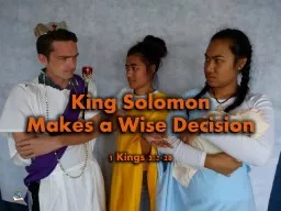 1 King Solomon Makes a Wise Decision-   1 Kings 3:3-28