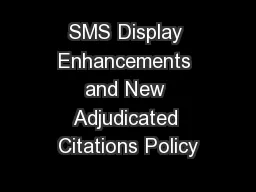 SMS Display Enhancements and New Adjudicated Citations Policy