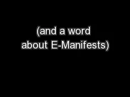 (and a word about E-Manifests)