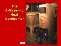 The A-Maze-ing Heat Cornburner