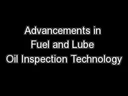 Advancements in Fuel and Lube Oil Inspection Technology