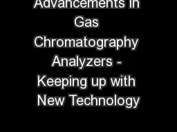 Advancements in Gas Chromatography Analyzers - Keeping up with New Technology