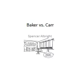 Baker vs. Carr Spencer Albright