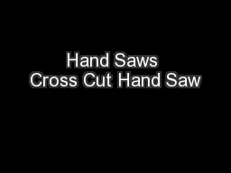 Hand Saws Cross Cut Hand Saw