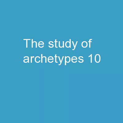 The Study of ARCHETYPES 10