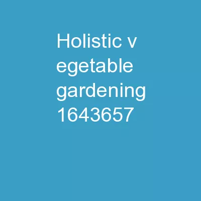 Holistic  V egetable Gardening