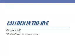Catcher in the Rye	 Chapters 6-10
