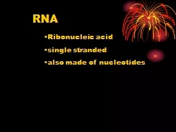 RNA Ribonucleic acid single stranded