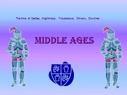 Middle Ages The time of