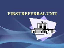 FIRST REFERRAL UNIT Introduction