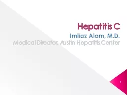 Hepatitis C Imtiaz Alam, M.D.