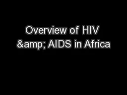 Overview of HIV & AIDS in Africa